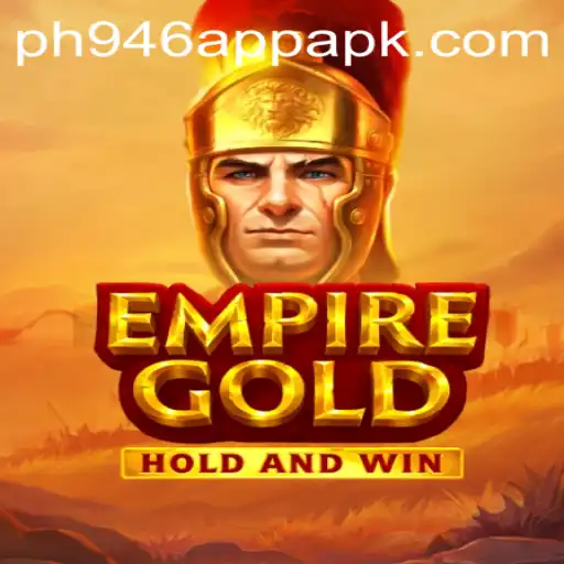 Exploring the World of EmpireGold and the ph946 App Apk