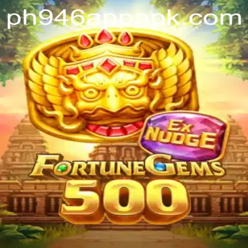 Unveiling FortuneGems500: An Exciting Gaming Experience with PH946 App APK