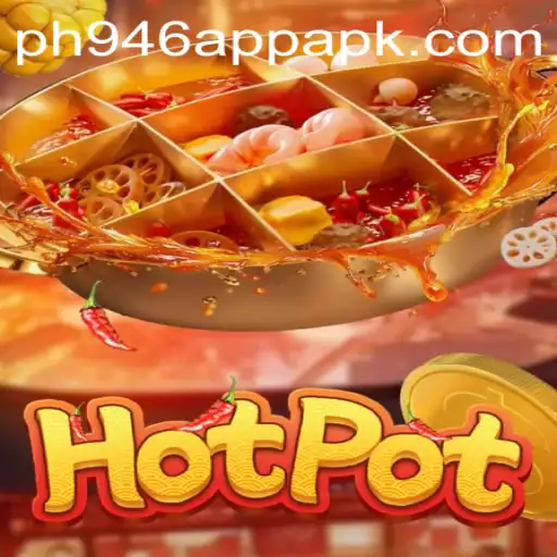 Exploring Hotpot: The Exciting Mobile Game and the PH946 App APK Connection